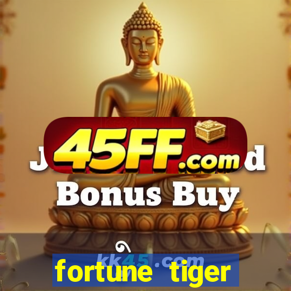 fortune tiger deposito de 1 real
